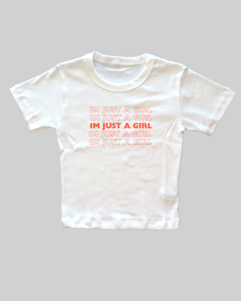 I'm Just a Girl Fitted Baby Tee