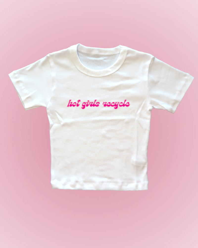 Hot Girls Recycle Fitted Baby Tee